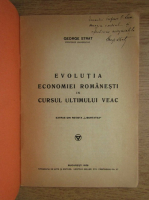George Stratt - Evolutia economiei romanesti in cursul ultimului veac (1935, cu autograful autorului)