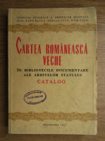 Gheorghe Buluta - Cartea romaneasca veche in bibliotecile documentare ale arhivelor statului