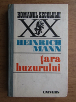 Heinrich Mann - Tara huzurului