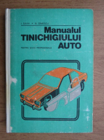 Ion Sava, Nicolae Dinescu - Manualul tinichigiului auto. Pentru scoli profesionale (1981)