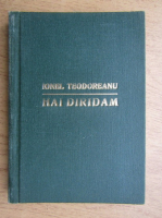 Ionel Teodoreanu - Hai diridam (1945)