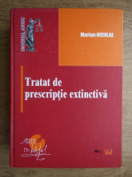Marian Nicolae - Tratat de prescriptie extinctiva