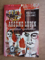 Maurice Leblanc - Arsene Lupin gentleman-cambrioleur