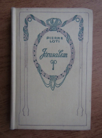 Anticariat: Pierre Loti - Jerusalem (1932)