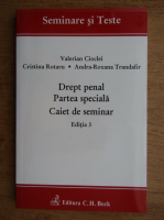Valerian Cioclei, Cristina Rotaru - Drept penal. Partea speciala. Caiet de seminar