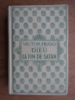 Victor Hugo - Dieu. La fin de Satan (1933)