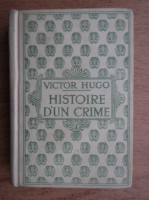 Victor Hugo - Histoire d'un crime (1932)