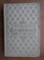 Victor Hugo - Les chansons des rues et des bois (1930)