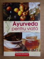 Anticariat: Vinod Verma - Ayurveda pentru viata