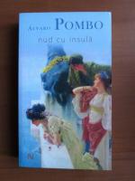 Anticariat: Alvaro Pombo - Nud cu insula