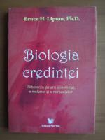 Bruce H. Lipton - Biologia credintei