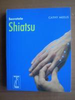Cathy Meeus - Secretele Shiatsu