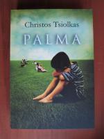 Anticariat: Christos Tsiolkas - Palma