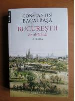Constantin Bacalbasa - Bucurestii de altadata, vol. 2: 1878-1884