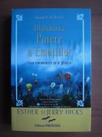 Anticariat: Esther si Jerry Hicks - Uluitoarea putere a emotiilor