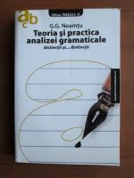 G G Neamtu - Teoria si practica analizei gramaticale