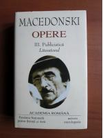 Anticariat: Macedonski - Opere, volumul 3 (Academia Romana)
