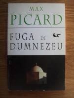 Max Picard - Fuga de Dumnezeu