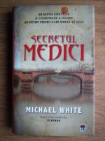 Michael White - Secretul Medici