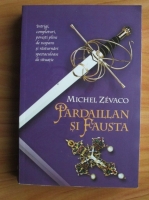 Anticariat: Michel Zevaco - Pardaillan si Fausta