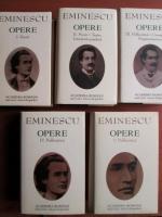 Mihai Eminescu - Opere, volumele 1, 2, 3, 4, 5 (Academia Romana)