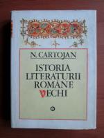 Nicolae Cartojan - Istoria literaturii romane vechi