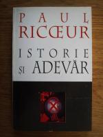 Paul Ricoeur - Istorie si adevar