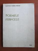 Anticariat: Rainer Maria Rilke - Poemele franceze