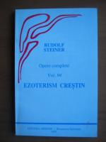 Anticariat: Rudolf Steiner - Ezoterism crestin
