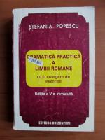 Anticariat: Stefania Popescu - Gramatica practica a limbii romane (editia 1995)
