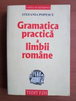 Anticariat: Stefania Popescu - Gramatica practica a limbii romane