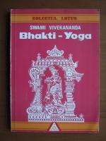 Anticariat: Swami Vivekananda - Bhakti-Yoga