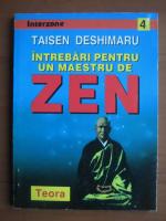 Taisen Deschimaru - Intrebari pentru un maestru de zen
