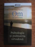 Vasilios Thermos - Om la orizont. Psihologia si psihiatria ortodoxa