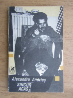Anticariat: Alexandru Andries - Singur acasa