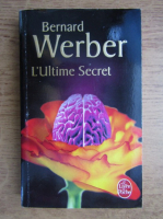 Bernard Werber - L'Ultime Secret