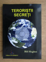 Anticariat: Bill Hughes - Teroristii secreti