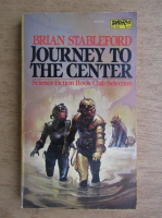 Brian Stableford - Journey to the center