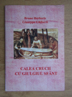 Bruno Barberis - Calea crucii cu giulgiul Sfant