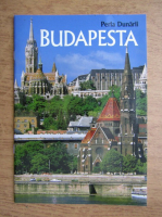 Budapesta. Perla Dunarii