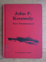 Charles P. Graves - John F. Kennedy. New frontiersman
