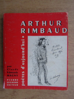 Anticariat: Claude Edmonde Magny - Arthur Rimbaud