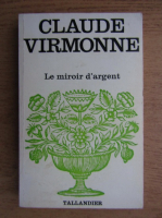 Claude Virmonne - Le miroir d'argent
