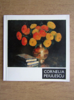 Cornelia Peiulescu 1917-1967. Expozitie retrospectiva