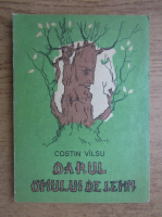 Costin Vilsu - Darul omului de lemn