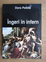 Dora Petrila - Ingeri in infern