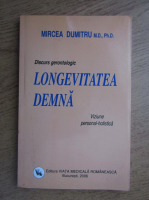 Dumitru Mircea - Longevitatea demna