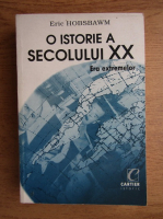 Eric Hobsbawm - O istorie a secolului XX. Era extremelor