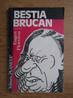 Anticariat: Eugen Florescu - Bestia Brucan