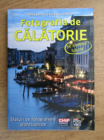 Ghid pentru imagini creative. Fotografia de calatorie